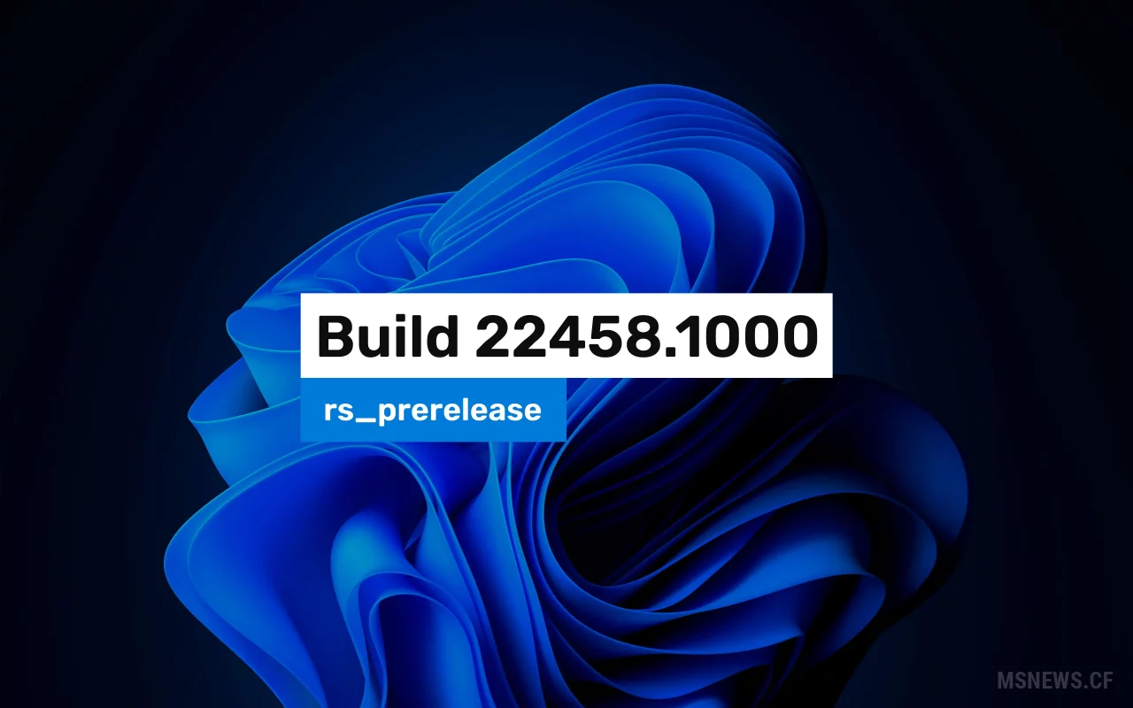 Анонс Windows 11 Insider Preview Build 22458 (канал Dev)