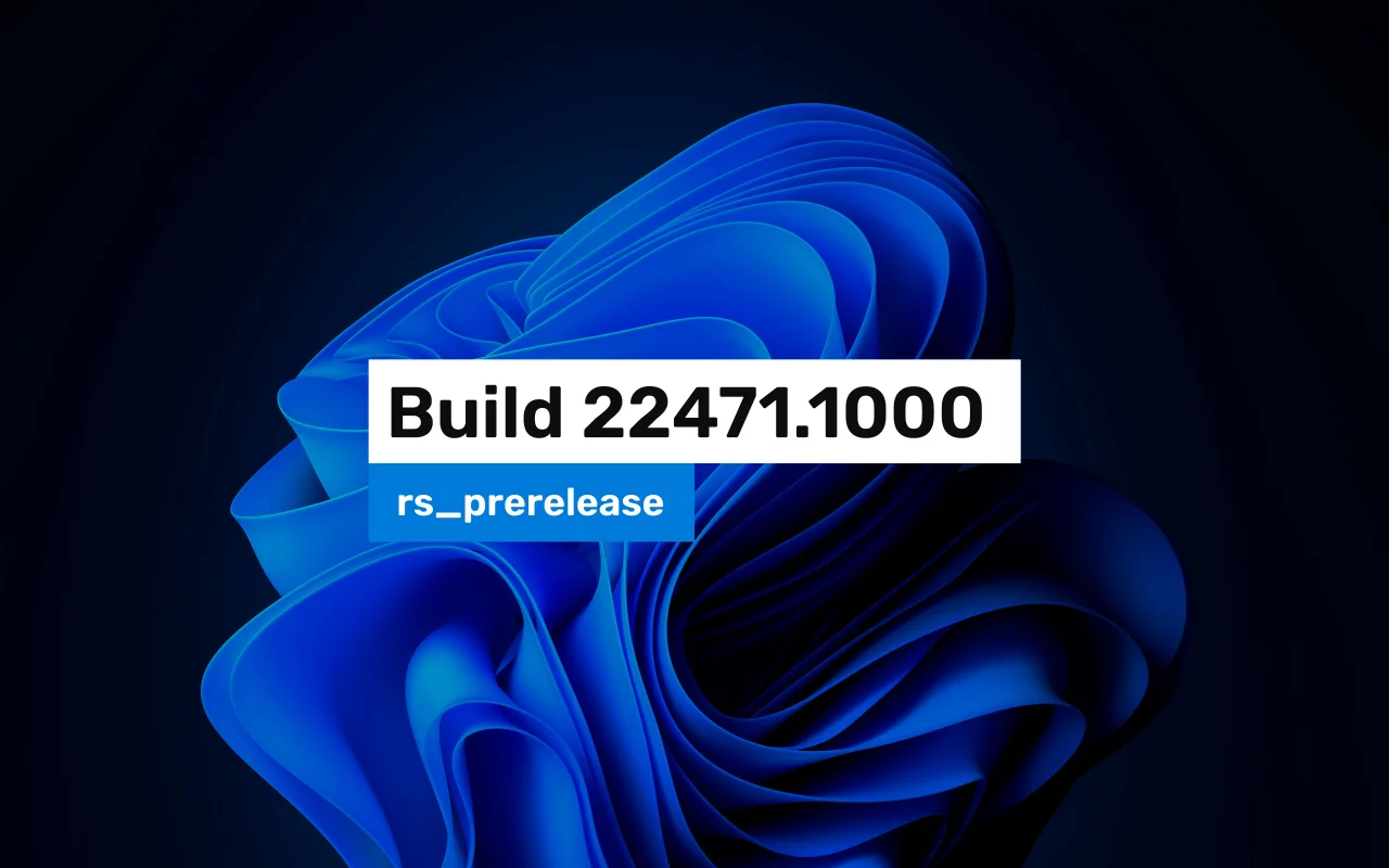 Анонс Windows 11 Insider Preview Build 22471 (канал Dev)